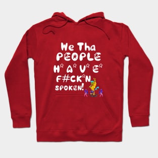 We Tha People HAVE F#CK*N Spoken, v. White Text Superstar Hoodie